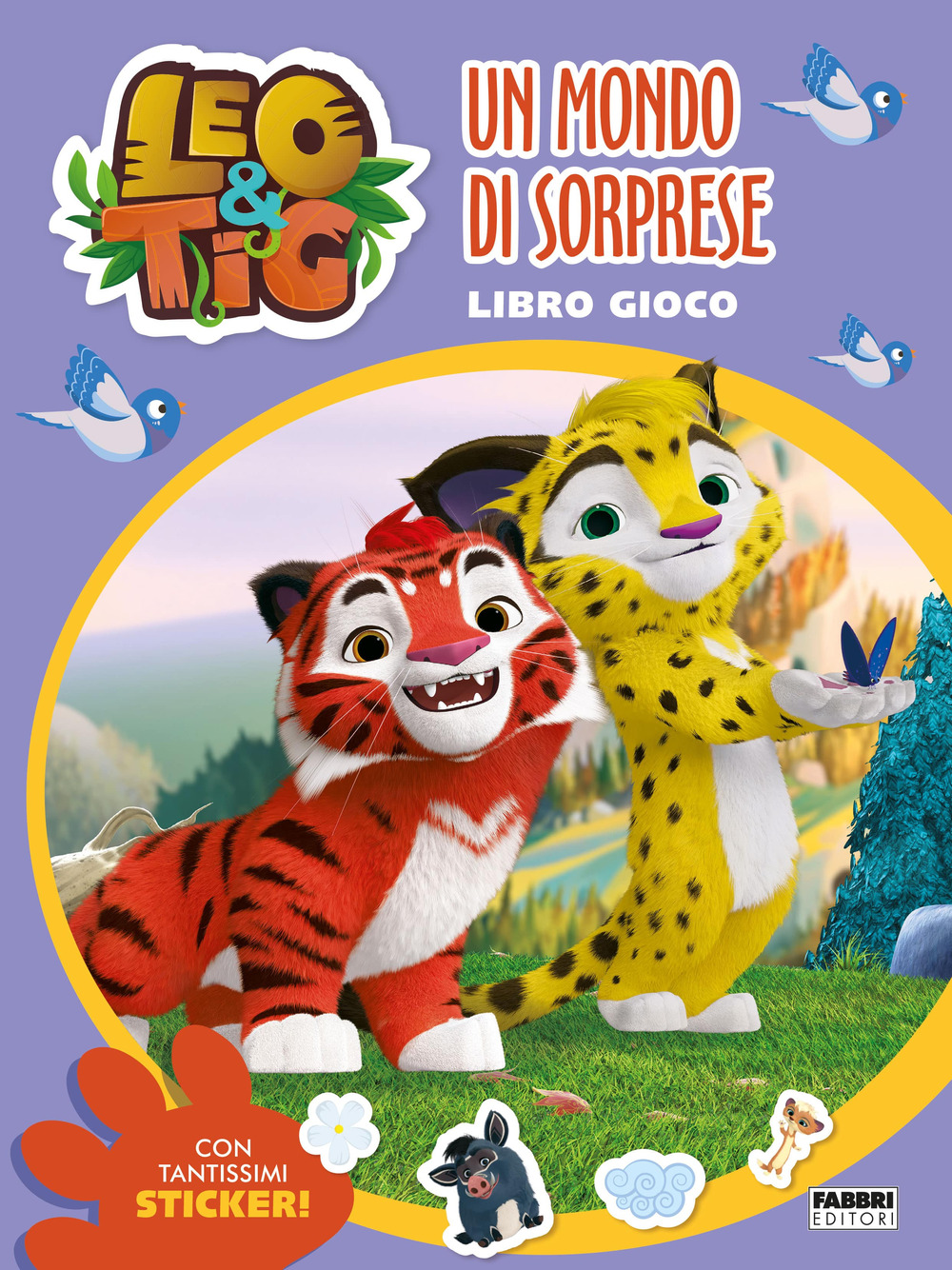 Leo e Tig. Un mondo di sorprese. Libro gioco. Con adesivi