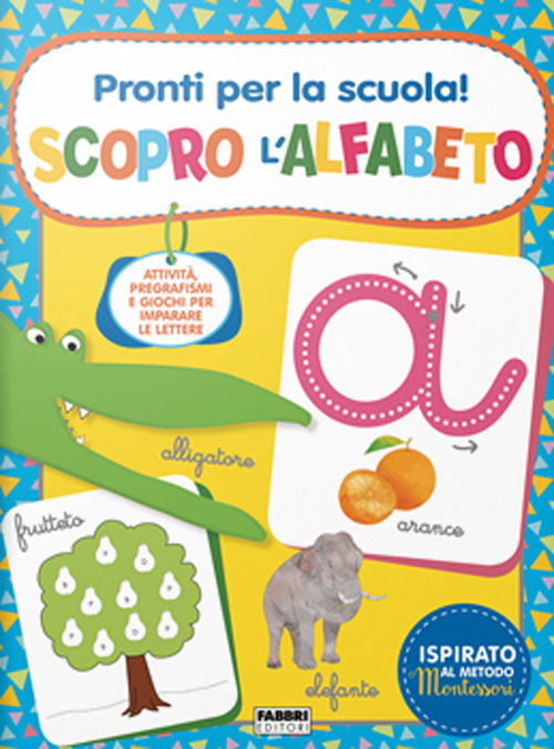 Pronti per la scuola! Scopro l'alfabeto
