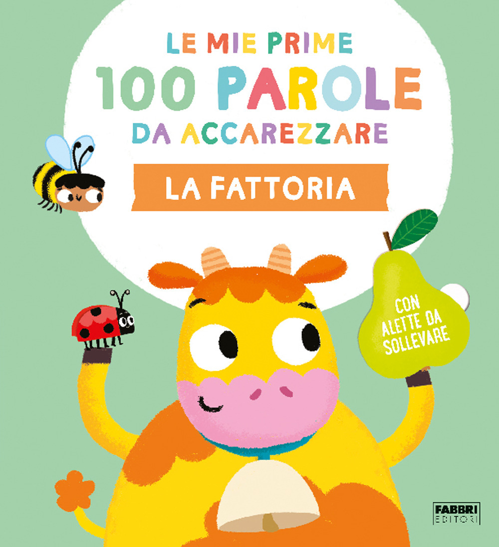 La fattoria. Le mie prime 100 parole da accarezzare