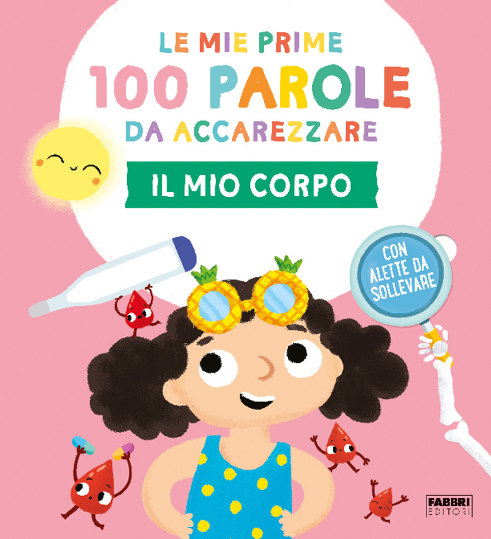 Il mio corpo. Le mie prime 100 parole da accarezzare