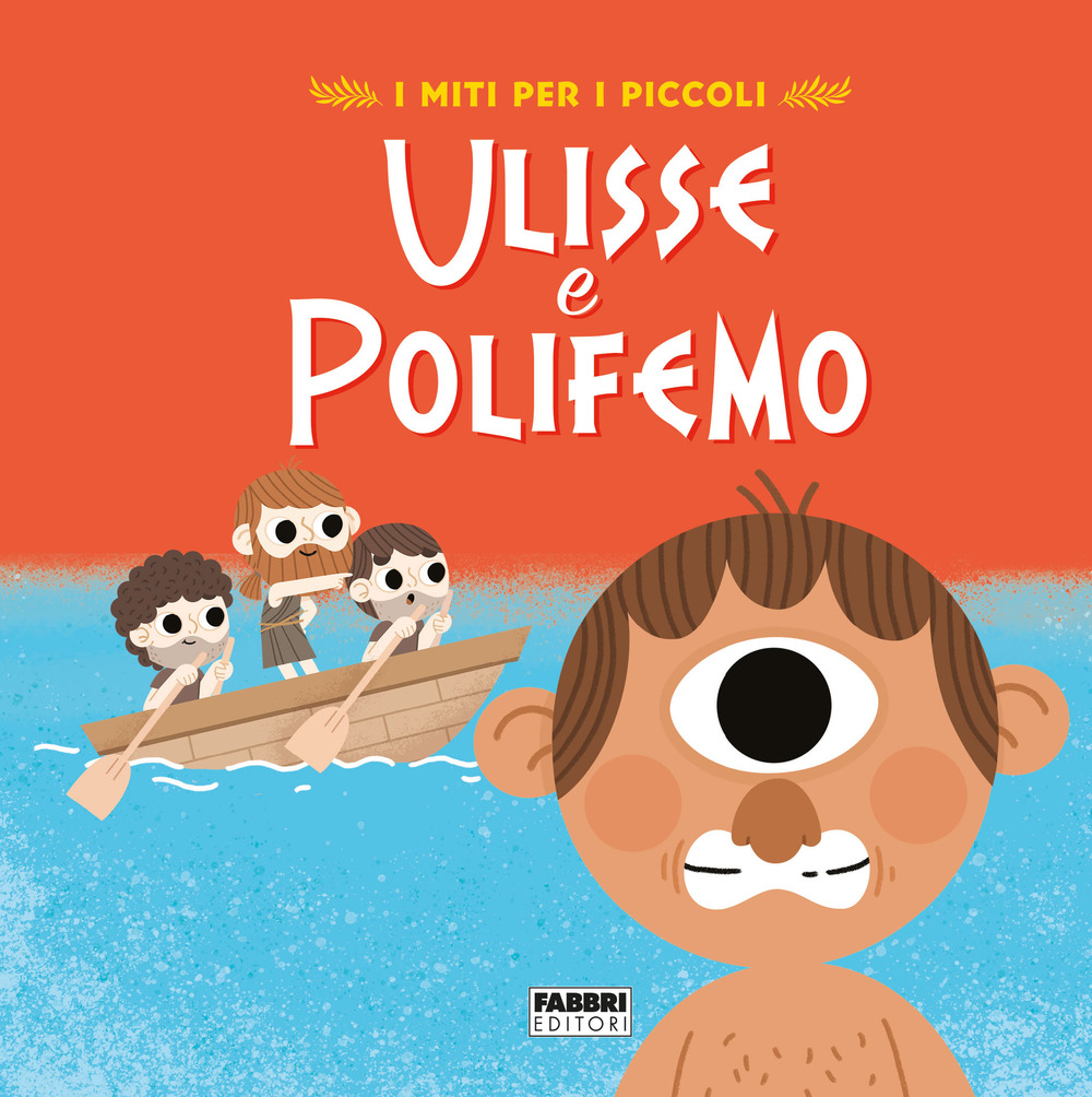 Ulisse e Polifemo. I miti per i piccoli