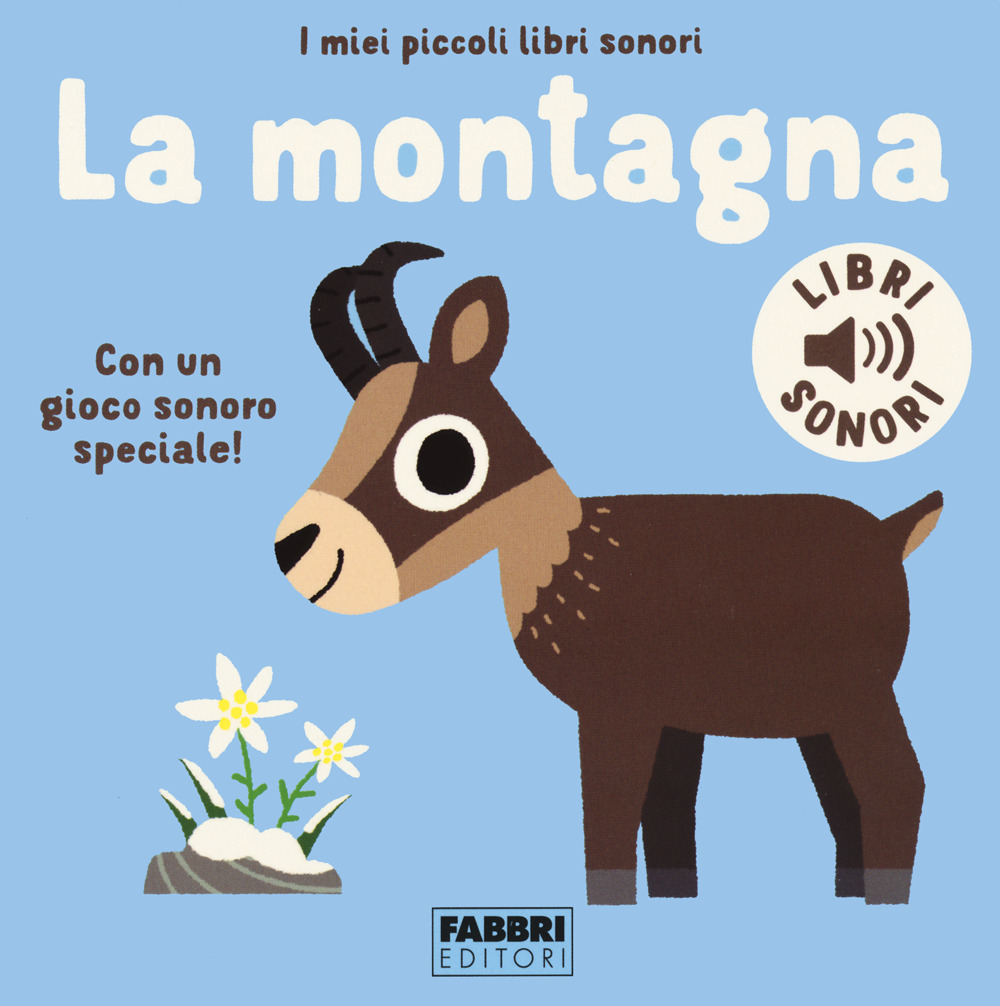 La montagna. I miei piccoli libri sonori