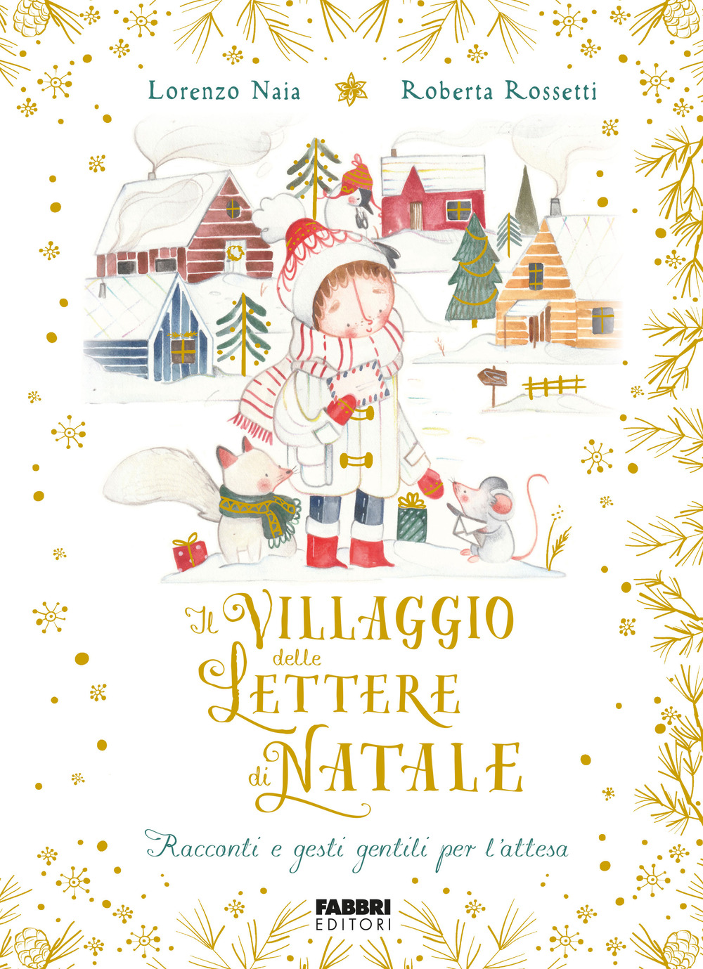 Il villaggio delle lettere di Natale. Racconti e gesti gentili per l'attesa
