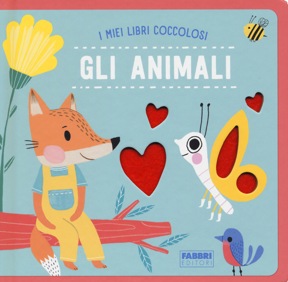 Gli animali. I miei libri coccolosi