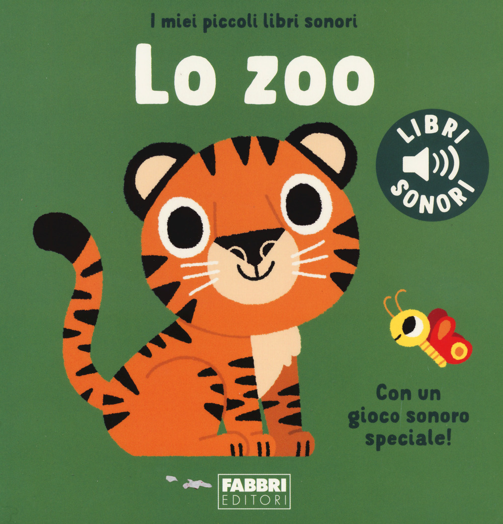 Lo zoo. I miei piccoli libri sonori