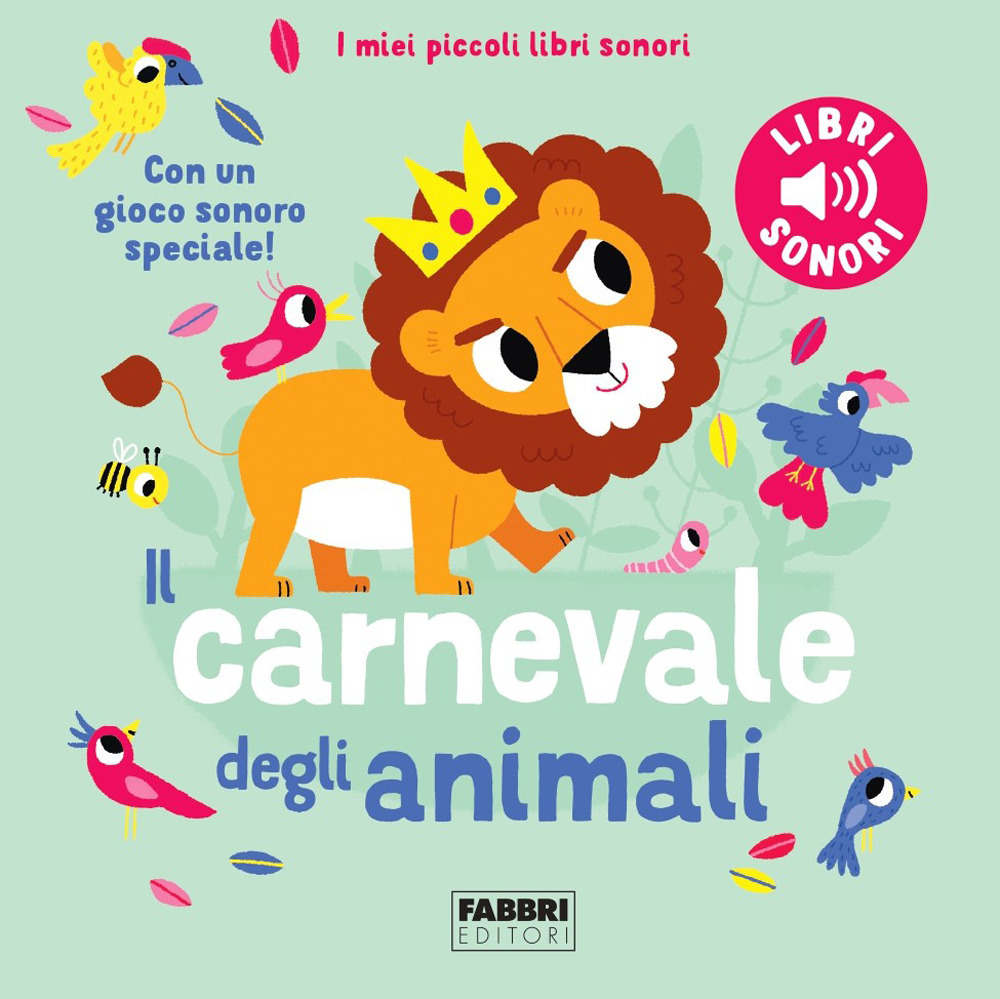 Il carnevale degli animali. Saint-Saëns. I miei piccoli libri sonori
