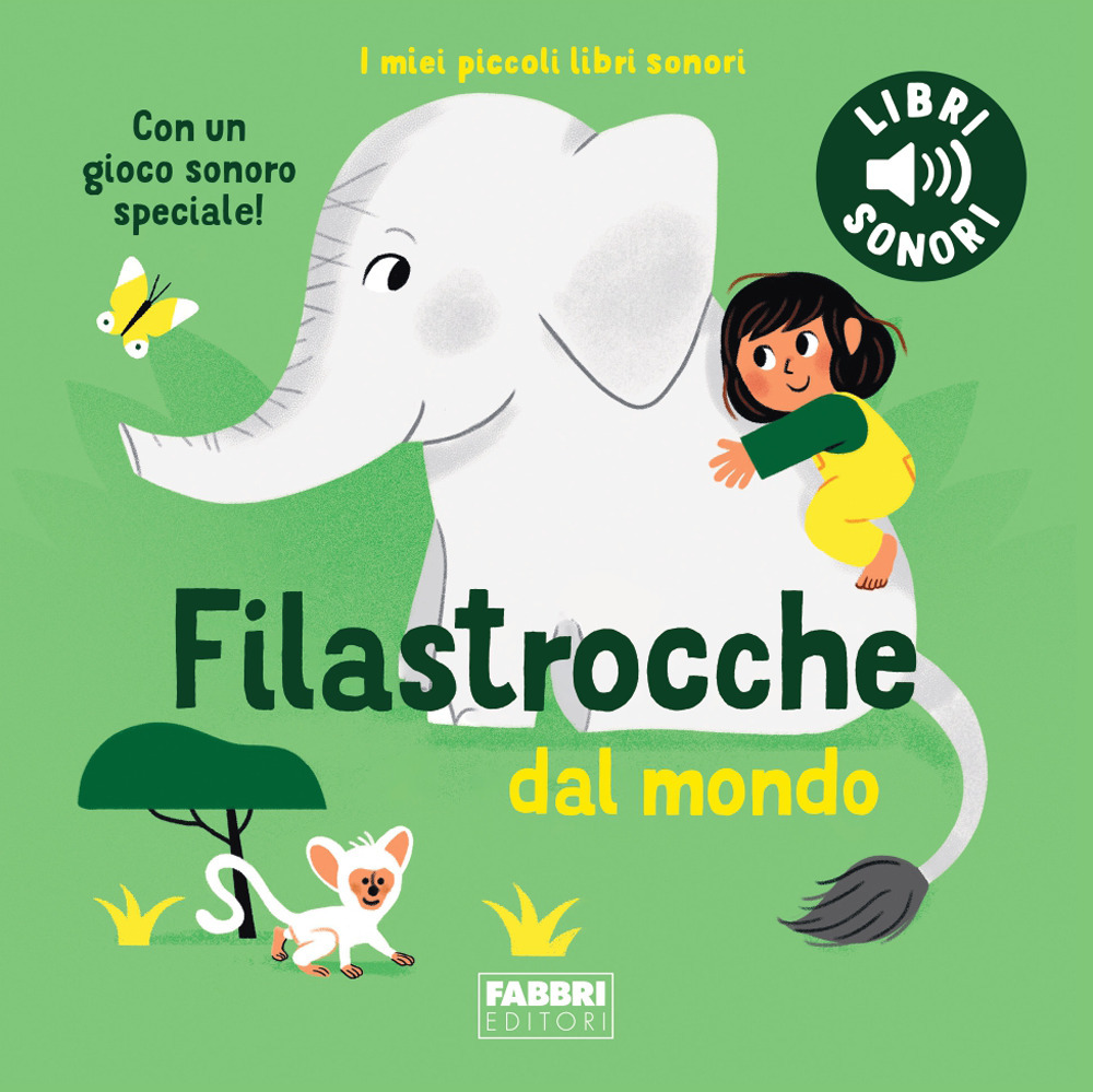 Filastrocche dal mondo. I miei piccoli libri sonori