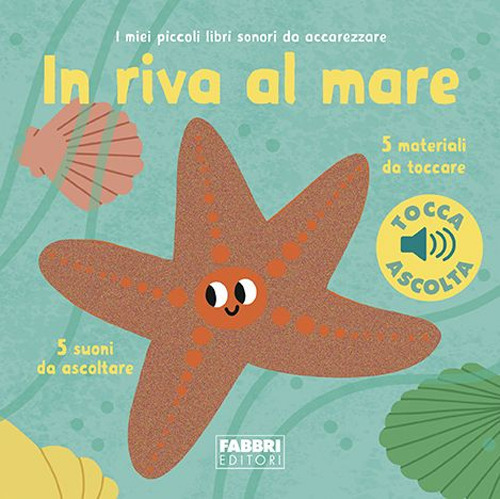 In riva al mare. I miei piccoli libri sonori da accarezzare