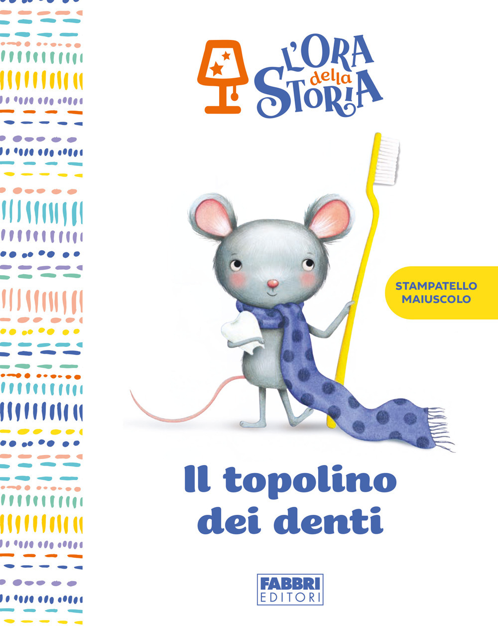 Il topolino dei denti. L'ora della storia