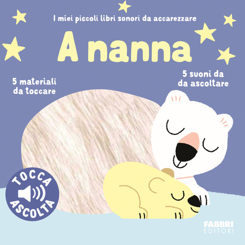 A nanna. I miei piccoli libri sonori da accarezzare