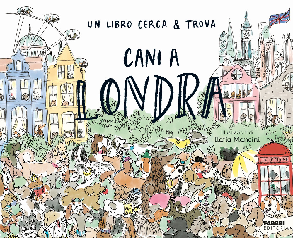 Cani a Londra. Un libro cerca & trova