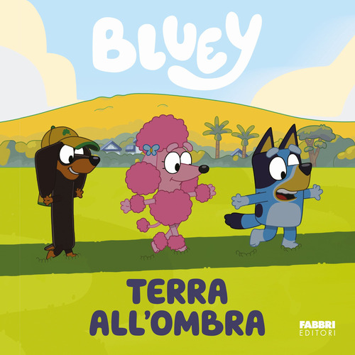 Terra all'ombra. Bluey