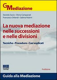 La nuova mediazione nelle successioni e nelle divisioni