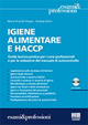 Igiene alimentare e HACCP. Guida teorico-pratica per i corsi professionali e per la redazione del manuale di autocontrollo