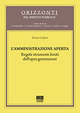 L'amministrazione aperta. Regole strumenti limiti dell'open government