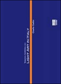 Light art in Italy. With DVD