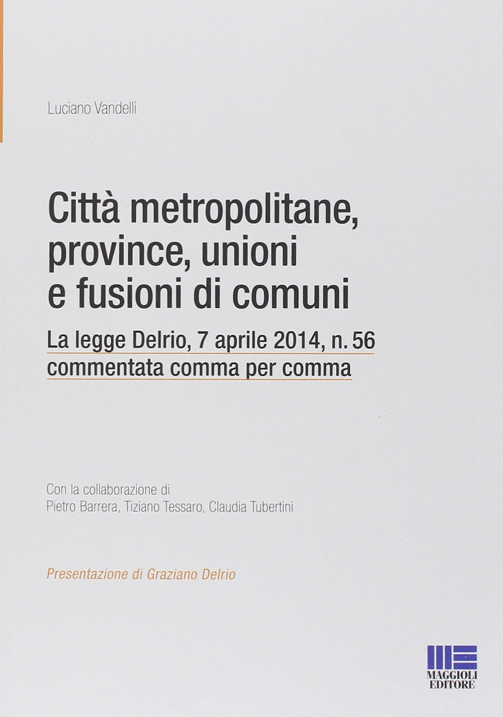 Città metropolitane, province, unioni e fusioni di comuni