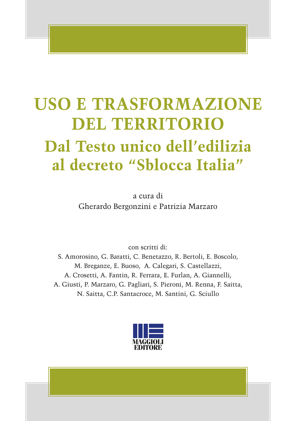 Uso e trasformazione del territorio. Dal testo unico dell'edilizia al decreto «Sblocca Italia»