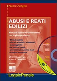 Abusi e reati edilizi. Manuale operativo commentato con la giurisprudenza