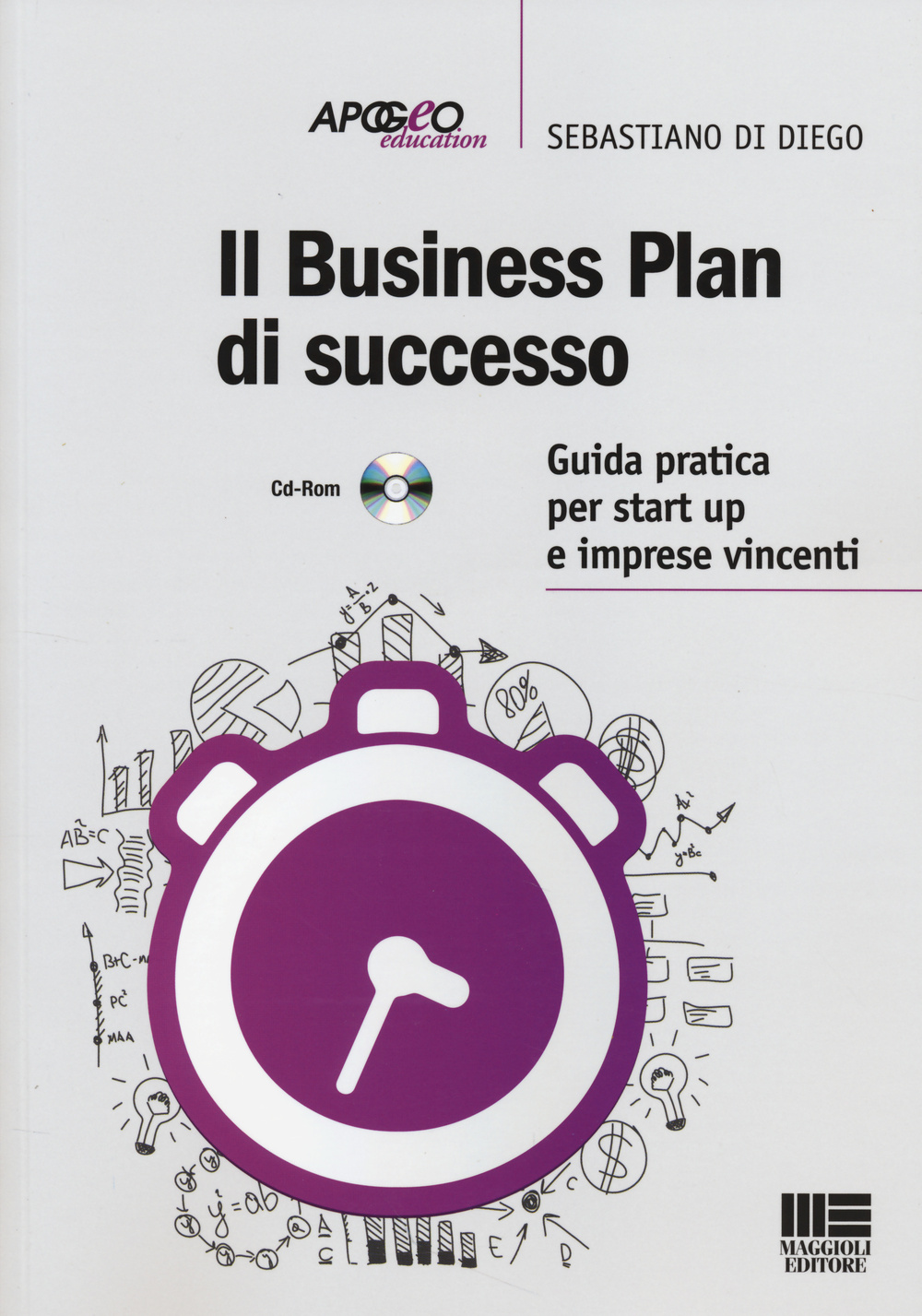 Il business plan di successo. Guida pratica per start-up e imprese vincenti