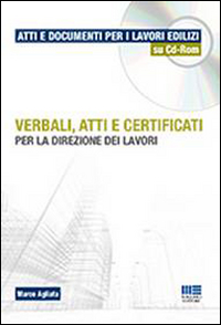 Verbali, atti e certificati per la direzione dei lavori
