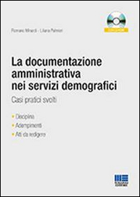 La documentazione amministrativa nei servizi demografici. Casi pratici svolti