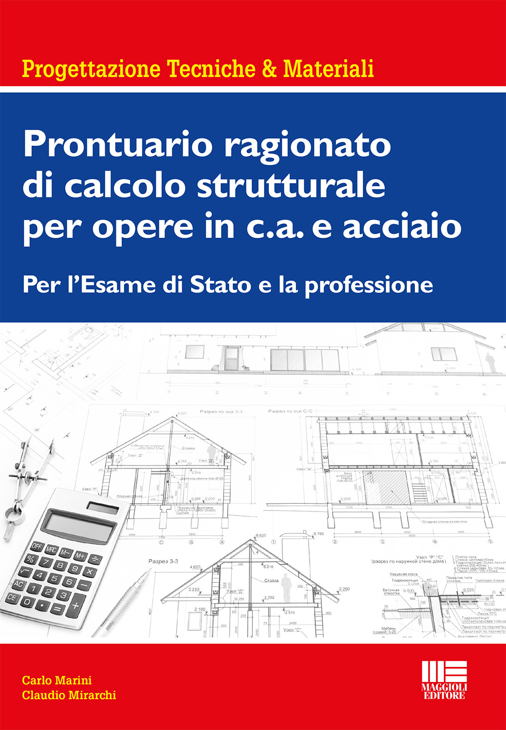 Prontuario ragionato di calcolo strutturale per opere in c.a. e acciaio. Per l'esame di Stato e la professione