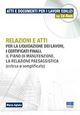 Relazioni e atti per la liquidazione dei lavori, i certificati finali, il piano di manutenzione, la relazione paesaggistica (estesa o semplificata). CD-ROM