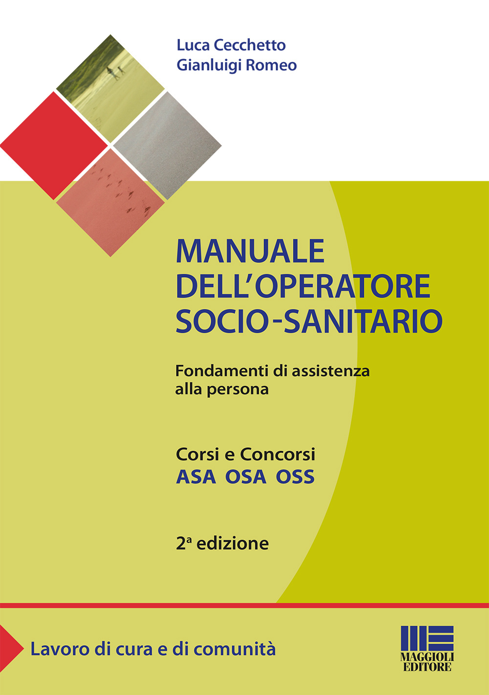 Manuale dell'operatore socio-sanitario. Fondamenti di assistenza alla persona