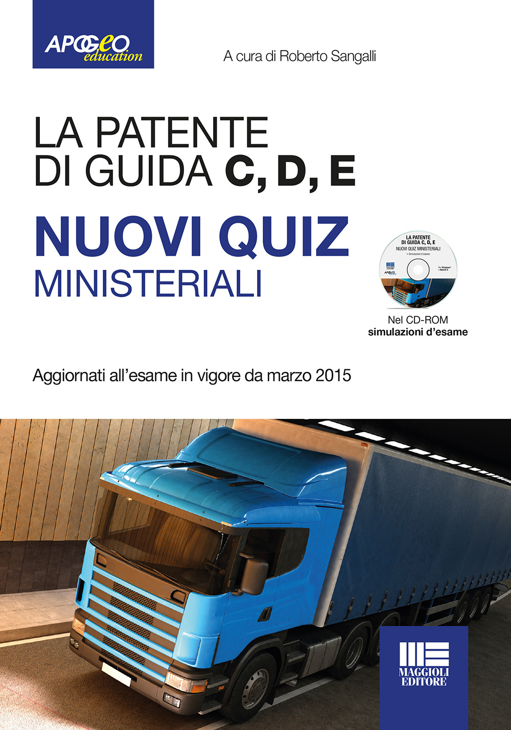La patente di guida C, D, E. Nuovi quiz ministeriali