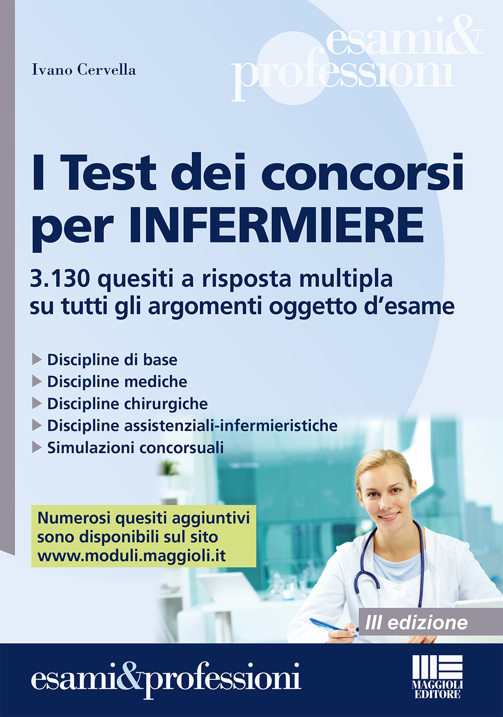 I test dei concorsi per infermiere. 3.130 quesiti a risposta multipla su tutti gli argomenti oggetto d'esame