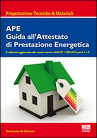 APE. Guida all'attestato di prestazione energetica
