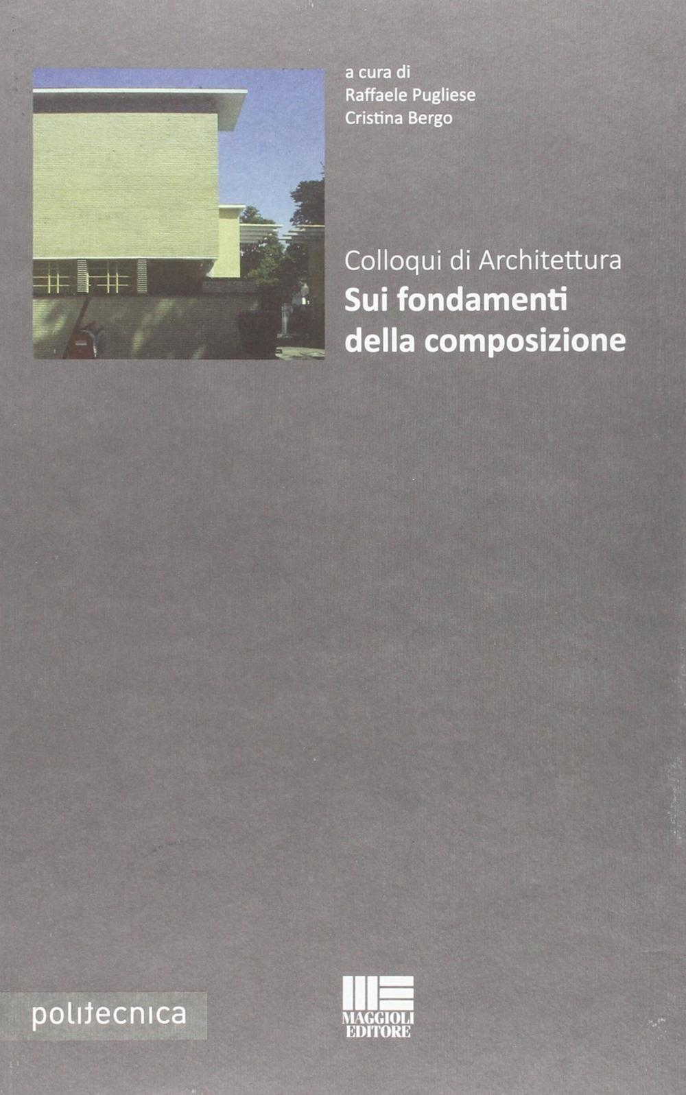 Colloqui di architettura sui fondamenti della composizione