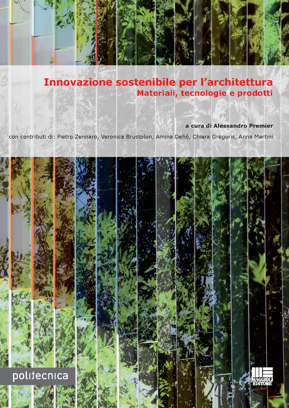 Innovazione sostenibile per l'architettura. Materiali, tecnologie e prodotti