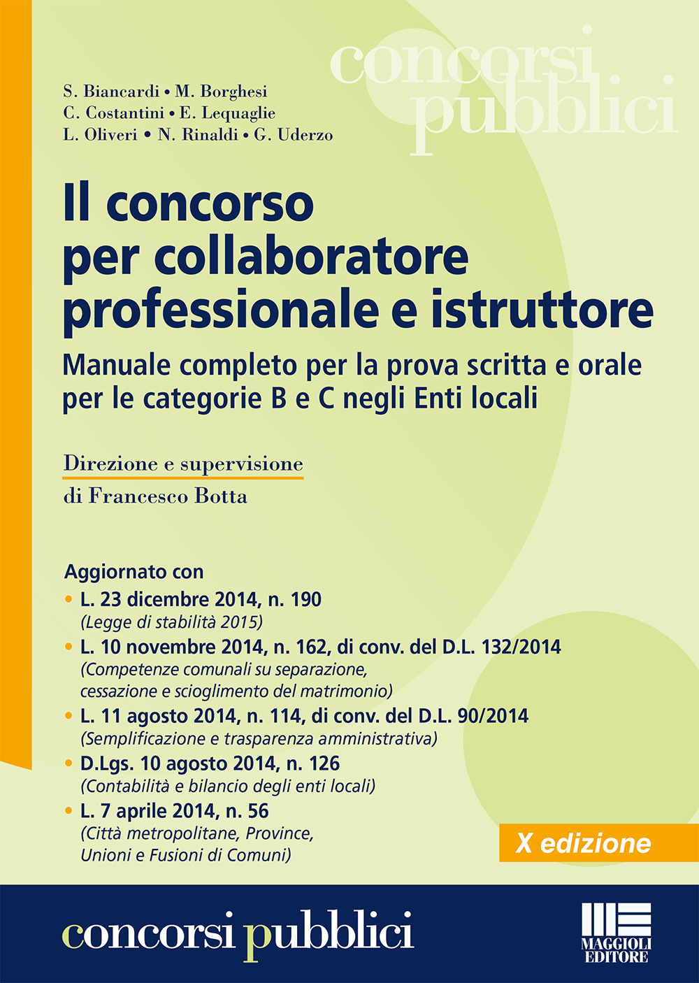 Il concorso per collaboratore professionale e istruttore. Manuale completo per la prova scritta e orale per le categorie B e C negli Enti locali