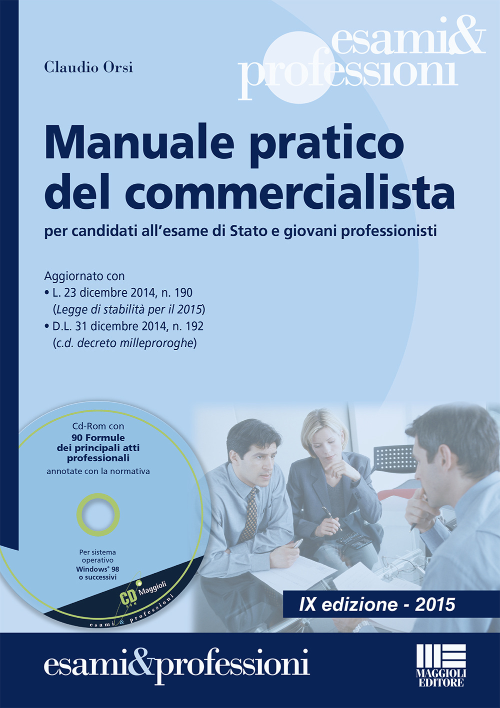 Manuale pratico del commercialista. Per candidati all'esame di Stato e giovani professionisti