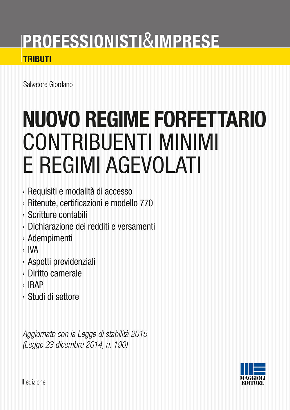 Nuovo regime forfettario. Contribuenti minimi e regimi agevolati