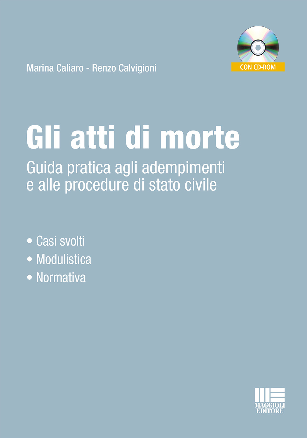 Gli atti di morte. Guida pratica agli adempimenti e alle procedure di stato civile