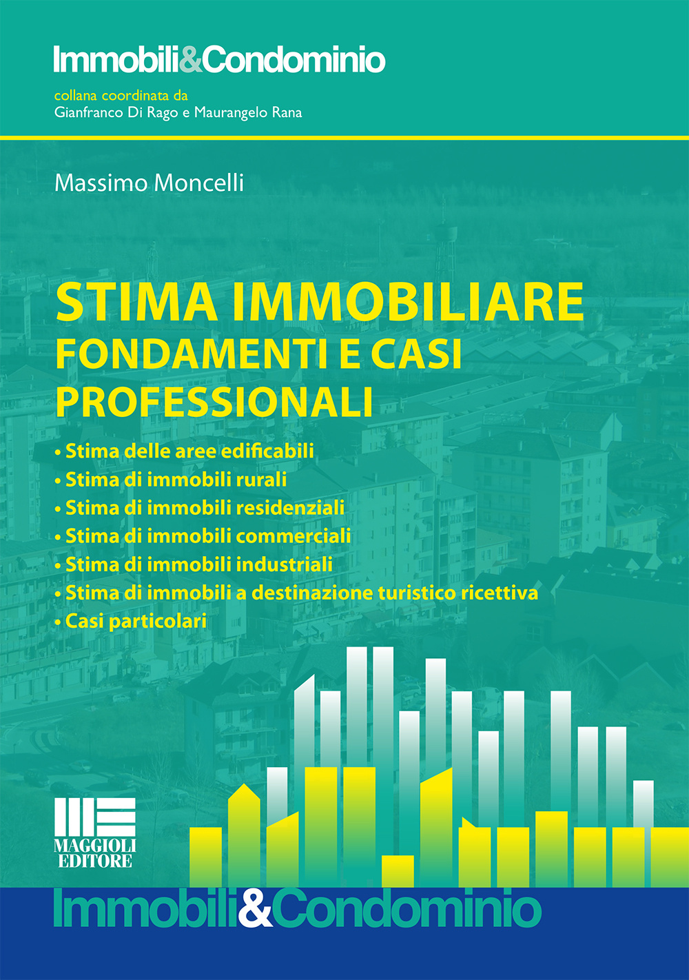 Stima immobiliare. Fondamenti e casi professionali