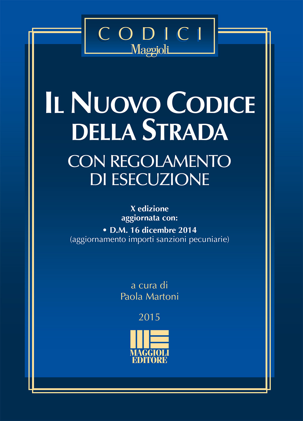 Il nuovo codice della strada. Con regolamento di esecuzione