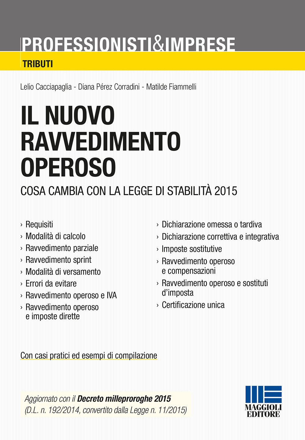 Il nuovo ravvedimento operoso. Cosa cambia con la legge di stabilità 2015