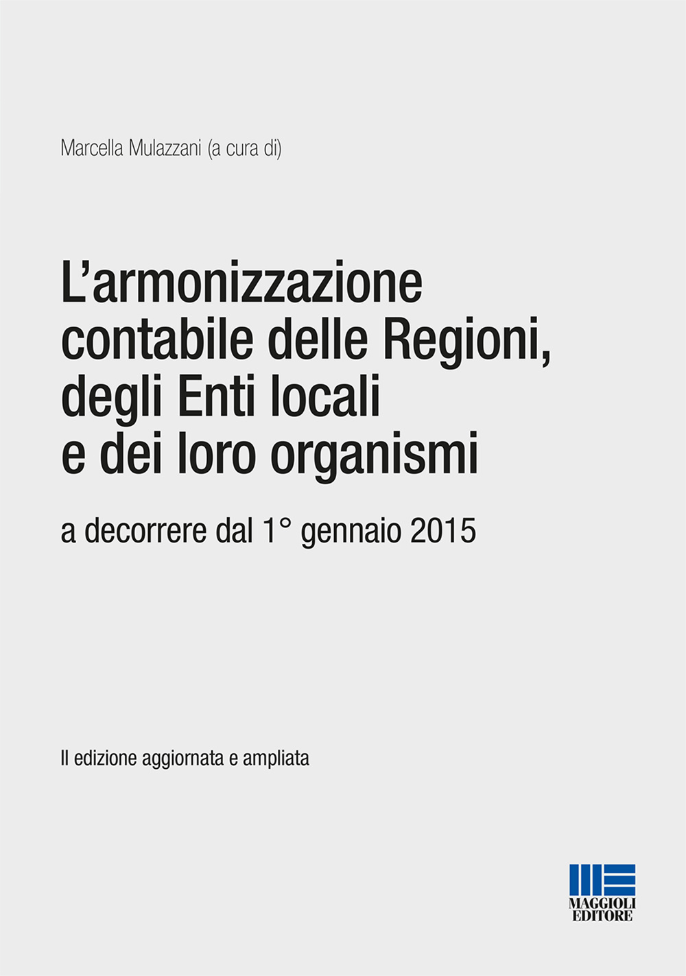 L'armonizzazione contabile delle Regioni, degli Enti locali e dei loro organismi