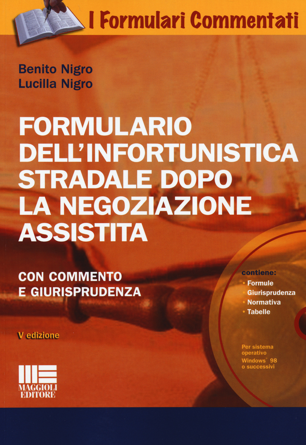 Formulario dell'infortunistica stradale dopo la negoziazione assistita. Con commento e giurisprudenza