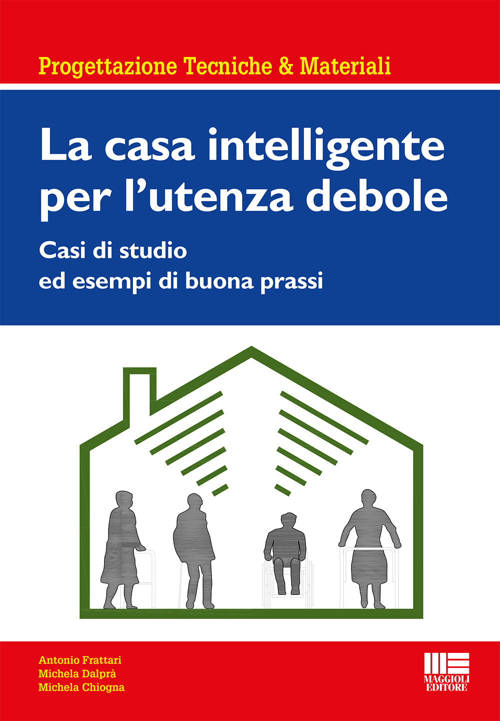 La casa intelligente per l'utente debole