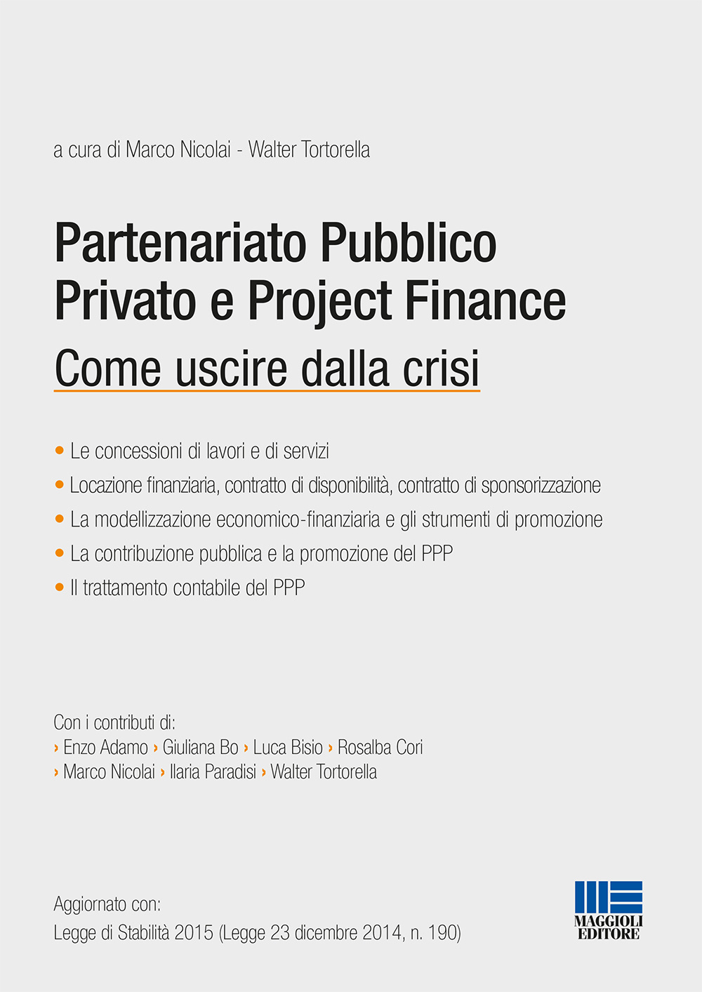 Partenariato pubblico privato e project finance. Come uscire dalla crisi