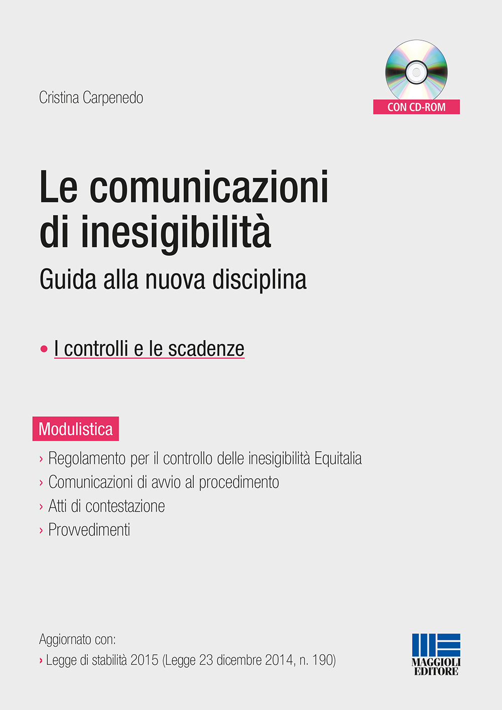Le comunicazioni di inesigibilità. Guida alla nuova disciplina. I controlli e le scadenze