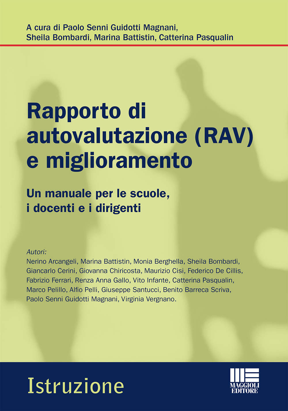 Rapporto di autovalutazione (RAV) e miglioramento. Un manuale per le scuole, i docenti e i dirigenti