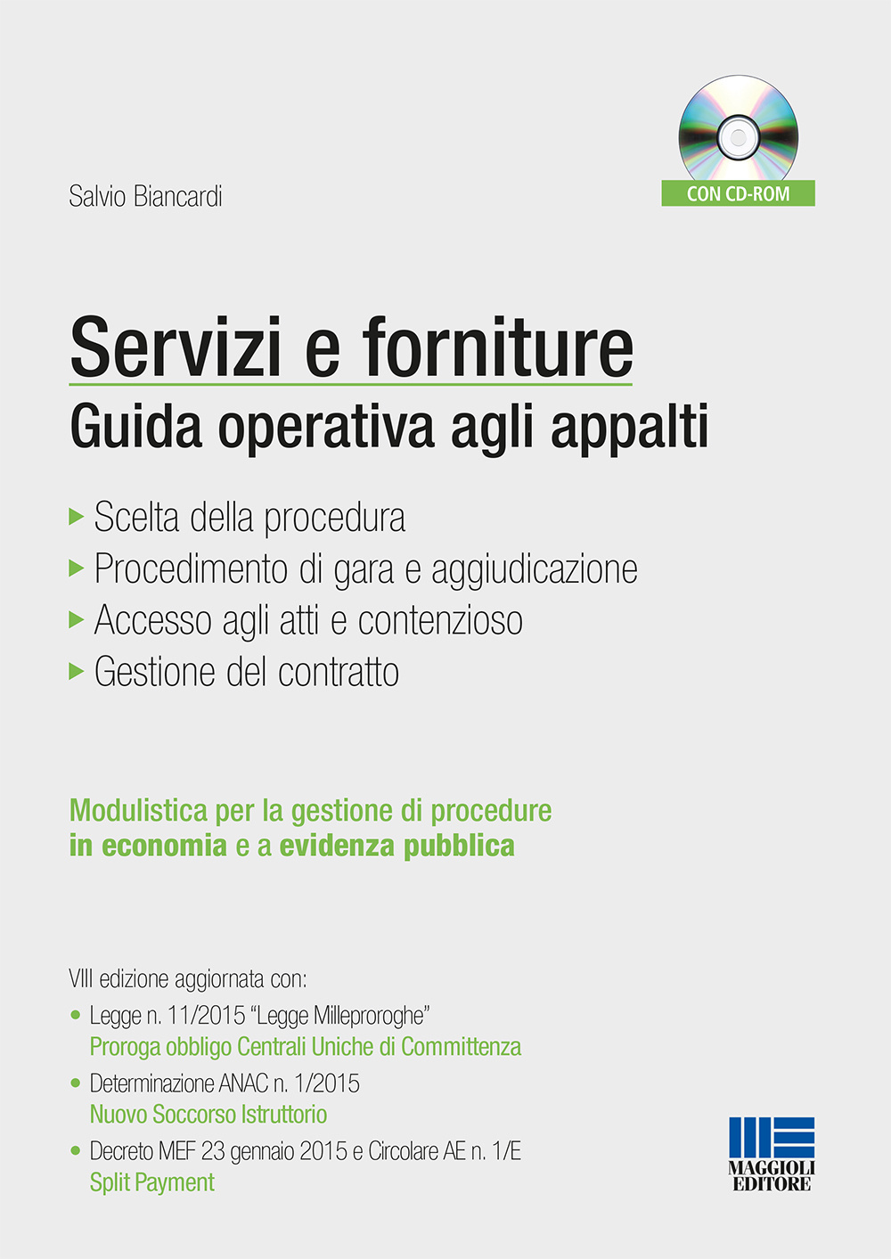Servizi e forniture. Manuale per la gestione degli appalti sopra e sotto soglia comunitaria