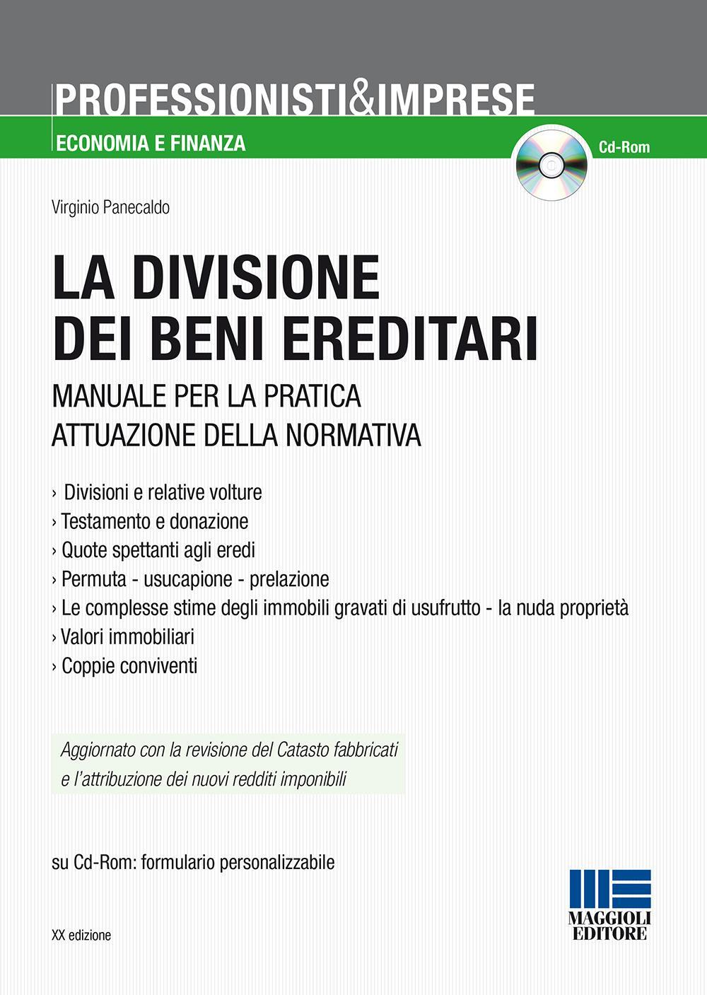 La divisione dei beni ereditari. Manuale per la pratica attuazione della normativa