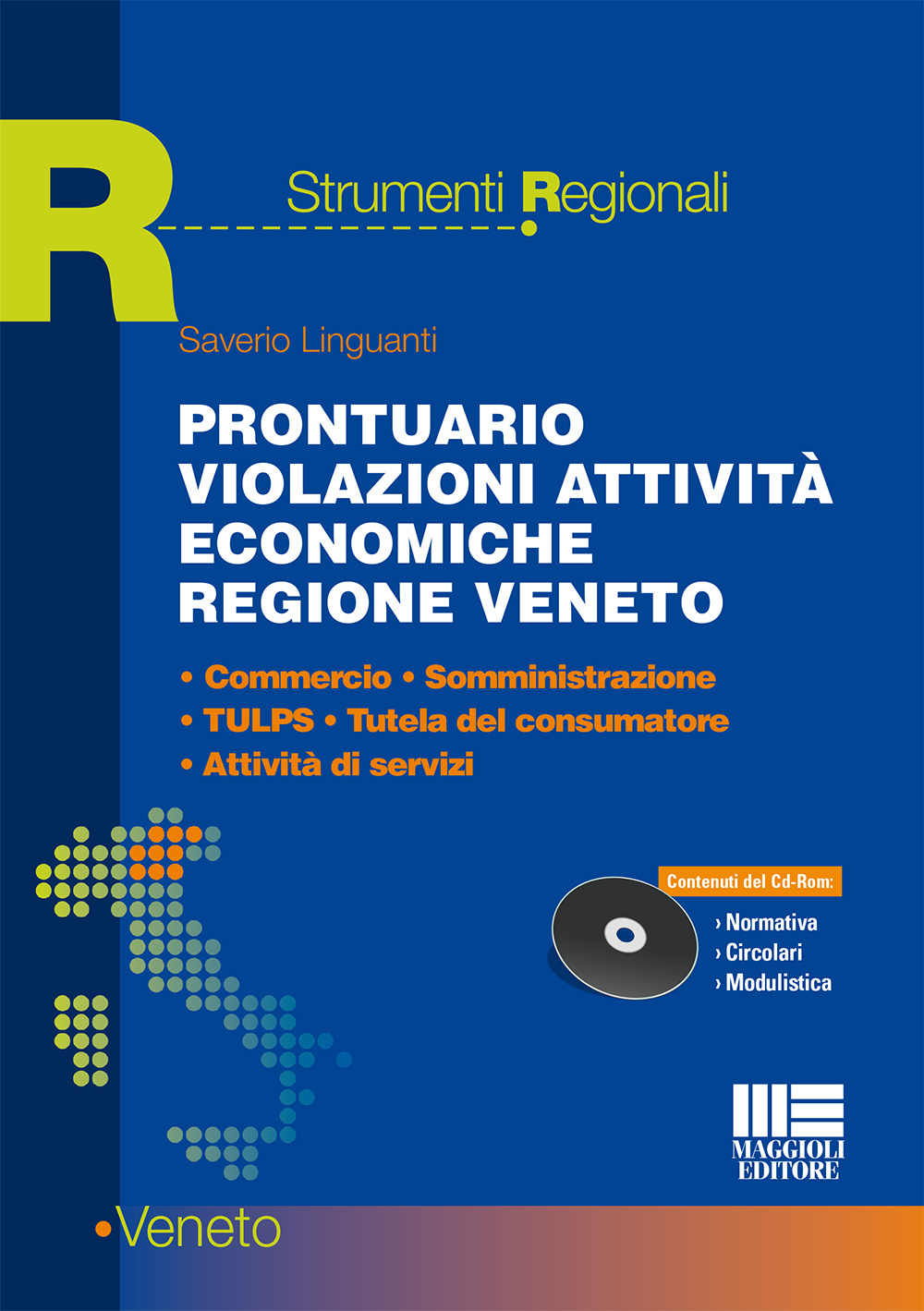 Prontuario violazioni attività economiche regione Veneto. Commercio, somministrazione, TULPS, tutela del consumatore, attività di servizi